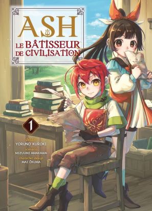 Ash, le bâtisseur de civilisation tome 1