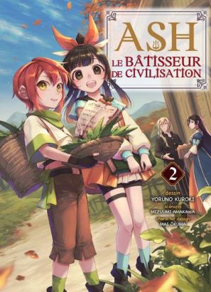 Ash, le bâtisseur de civilisation tome 2
