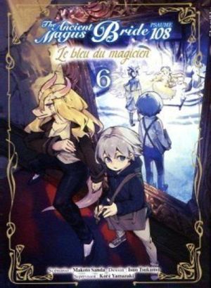The ancient magus bride - psaume 108, le bleu du magicien tome 6 The ancient magus bride - psaume 108, le bleu du magicien tome 6