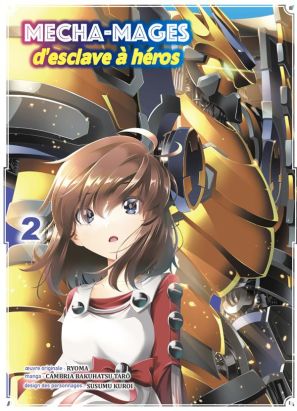 Mecha-mages d'esclave à héros tome 2