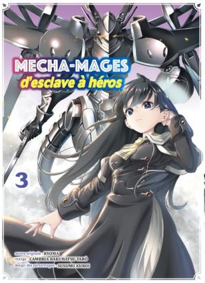 Mecha-mages d'esclave à héros tome 3