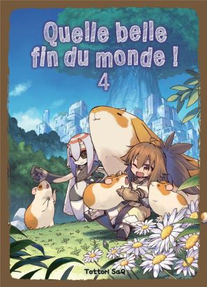 Quelle belle fin du monde ! tome 4
