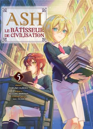 Ash, le bâtisseur de civilisation tome 5
