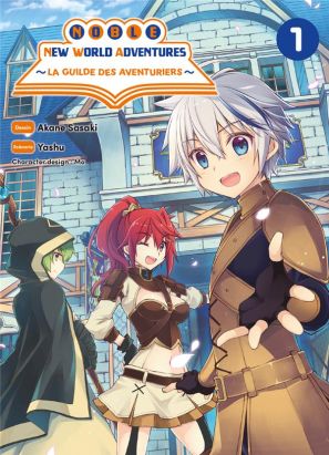 Noble new world adventures - La guilde des aventuriers tome 1