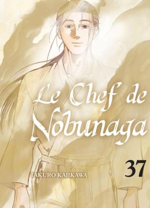 Le chef de Nobunaga tome 37