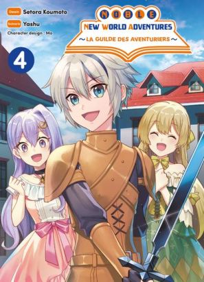 Noble new world adventures - La guilde des aventuriers tome 4