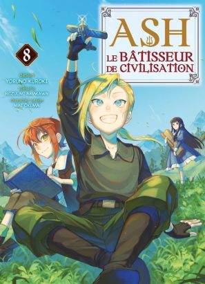 Ash, le bâtisseur de civilisation tome 8