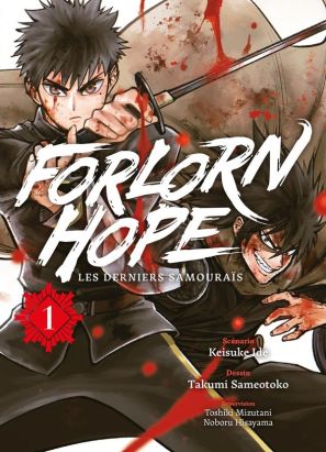 Forlorn Hope, les derniers Samouraïs tome 1
