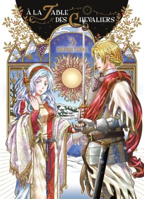 À la table des Chevaliers tome 3