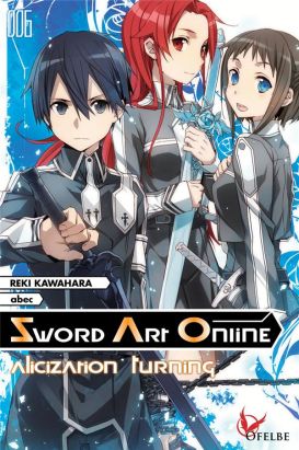 Sword art online - roman tome 6 - alicization turning