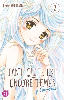 Tant qu'il est encore temps (je t'aimerai) tome 2