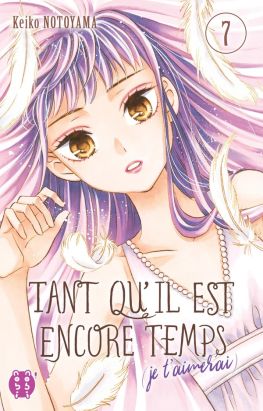 Tant qu'il est encore temps (je t'aimerai) tome 7