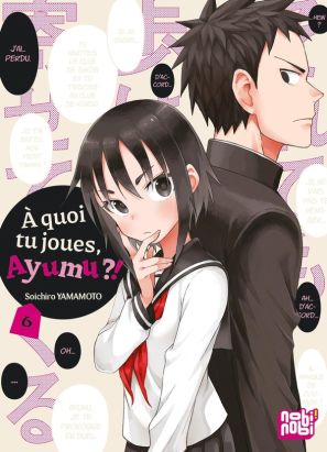 À quoi tu joues, Ayumu ?! tome 6