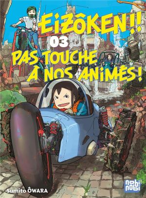 Eizôken !! Pas touche à nos animés ! tome 3