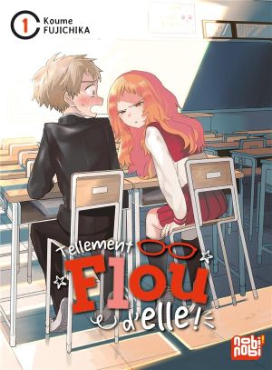 Tellement flou d'elle ! tome 1