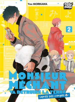Monsieur Méchant va détruire la terre (après ses congés) tome 2