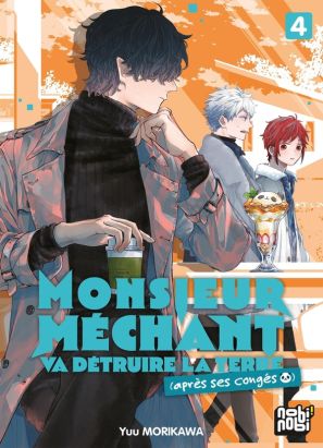 Monsieur Méchant va détruire la terre (après ses congés) tome 4