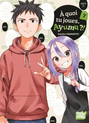 À quoi tu joues, Ayumu ?! tome 7