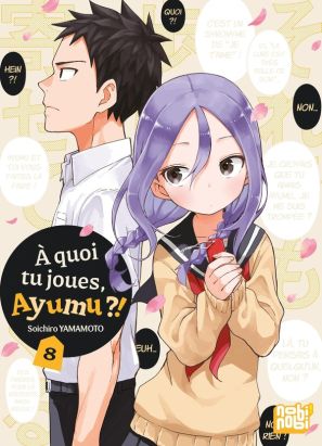 À quoi tu joues, Ayumu ?! tome 8