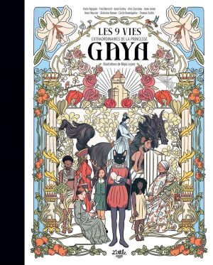 Les 9 vies extraordinaires de la princesse Gaya Les 9 vies extraordinaires de la princesse Gaya