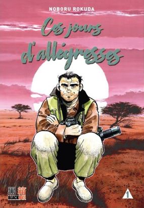 Ces jours d'allégresses tome 1