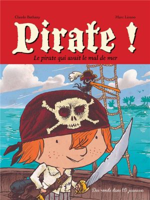 Pirate ! - le pirate qui avait le mal de mer