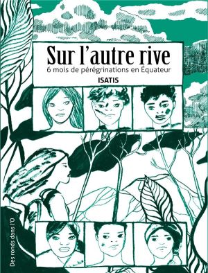 L'autre rive - 6 mois de pérégrinations en Equateur