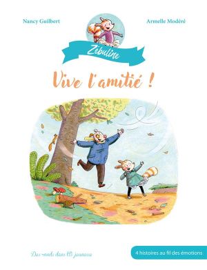 Zébuline - Vive l'amitié
