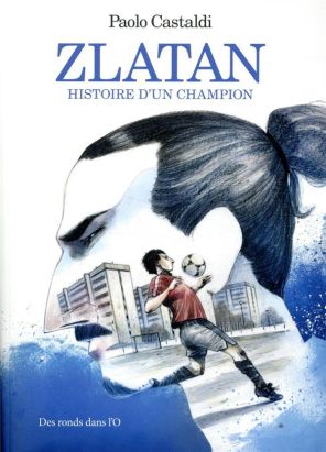 Zlatan - L'histoire d'un champion