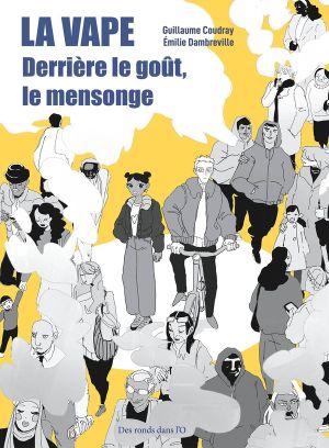 La Vape - Derrière le goût, le mensonge