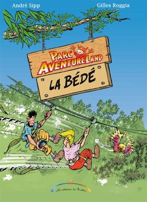parc aventureland ; la bédé