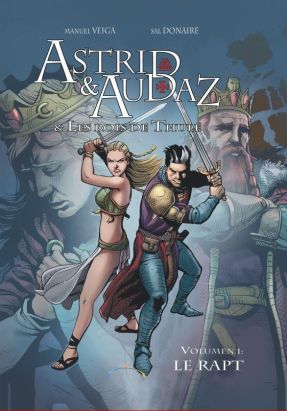 Astrid & Audaz et les rois de Thulé tome 1 - Le rapt