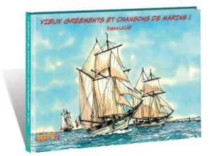 Vieux grééments et chansons de marins Vieux grééments et chansons de marins
