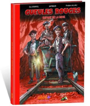 Gueules rouges - Enfants de la mine