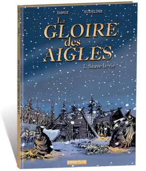 La gloire des aigles tome 1