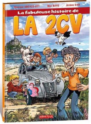 La fabuleuse histoire de la 2cv