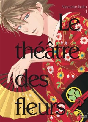 Le théâtre des fleurs tome 1