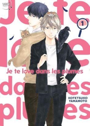 Je te love dans les plumes tome 1