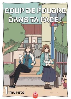 Coup de foudre dans ta face tome 1