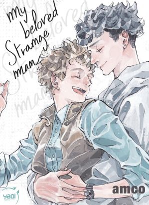 My beloved strange man