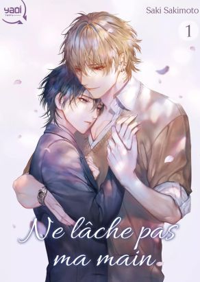 Ne lâche pas ma main tome 1