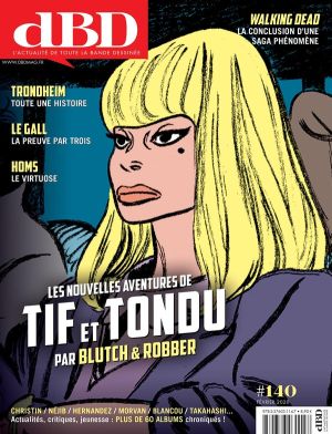 DBD MAGAZINE N.140 : Les Nouvelles Aventures De Tif Et Tondu Par Blutch Et Robber