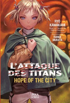 L'attaque des titans - Hope of the city (roman) L'attaque des titans - Hope of the city (roman)