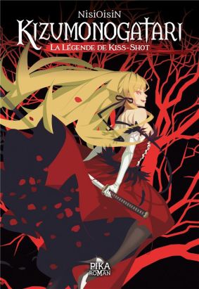 Kizumonogatari - La légende de kiss-shot (roman)