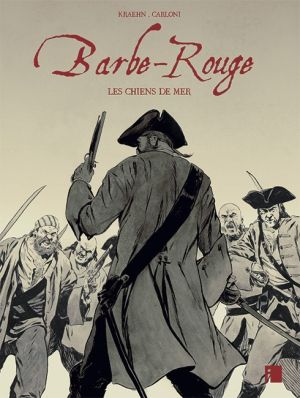 Barbe-Rouge - Les chiens de mer (tirage de luxe)