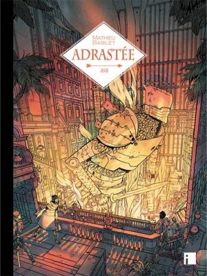 Adrastée tome 2 (tirage de luxe)