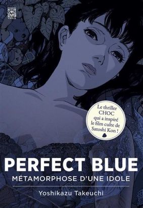 Perfect blue - métamorphose d'une idole (roman) Perfect blue - métamorphose d'une idole (roman)