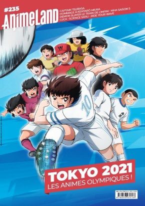 Animeland n.235 : Tokyo 2021 : les animés olympiques ! Animeland n.235 : Tokyo 2021 : les animés olympiques !
