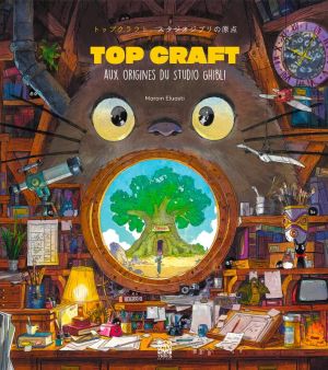 Topcraft - Aux origines du Studio Ghibli