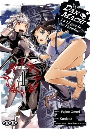 DanMachi - La légende des familias tome 4